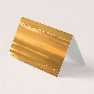 Don't follow your dreams - CATCH them!