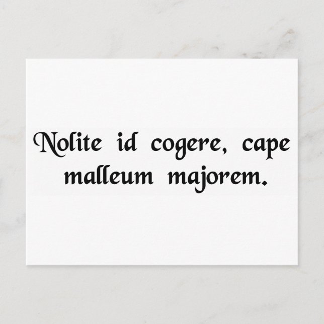 Don't force it, get a bigger hammer. postcard (Front)