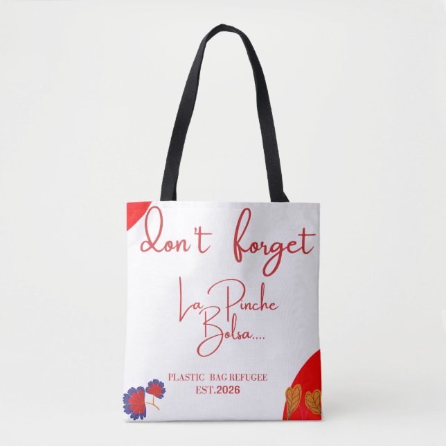 Don't forget la Pinche bolsa shopping tote bag (Front)