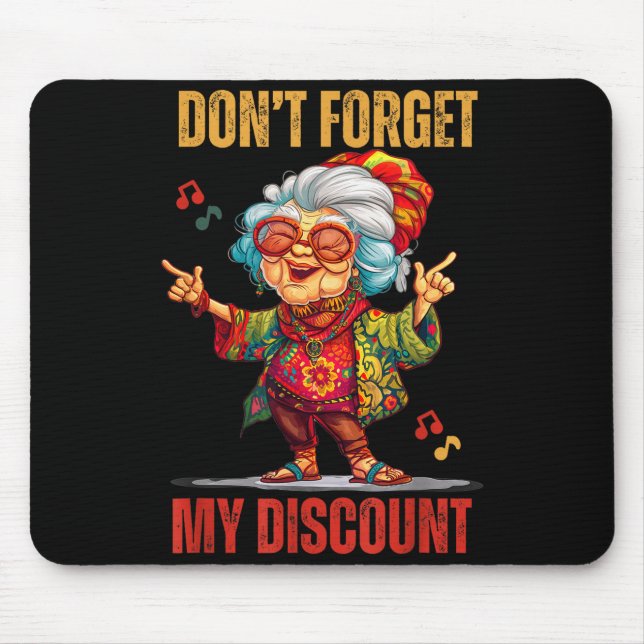 Don't Forget My Funny Old People Senior  Mouse Pad (Front)