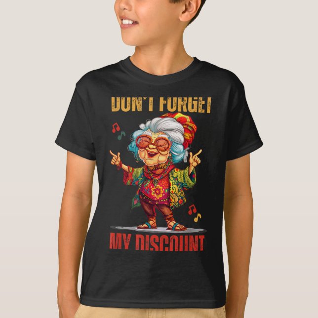Don't Forget My Funny Old People Senior  T-Shirt (Front)
