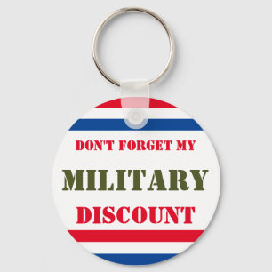 DON'T FORGET MY MILITARY DISCOUNT KEYCHAIN