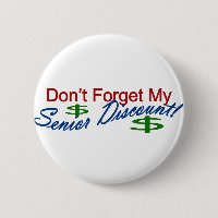 Don't Forget My Senior Discount