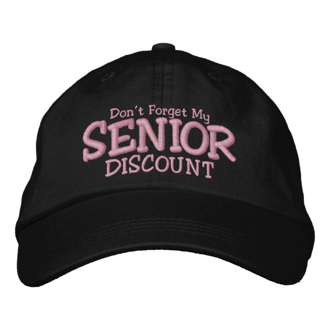 Don't Forget My Senior Discount Embroidered Hat (Front)