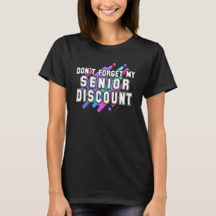 Dont Forget My Senior Discount Retro Retirement T-Shirt