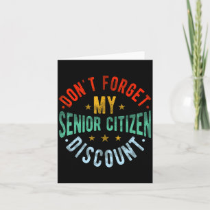 Dont Forget My Senior Old People Grand  Card