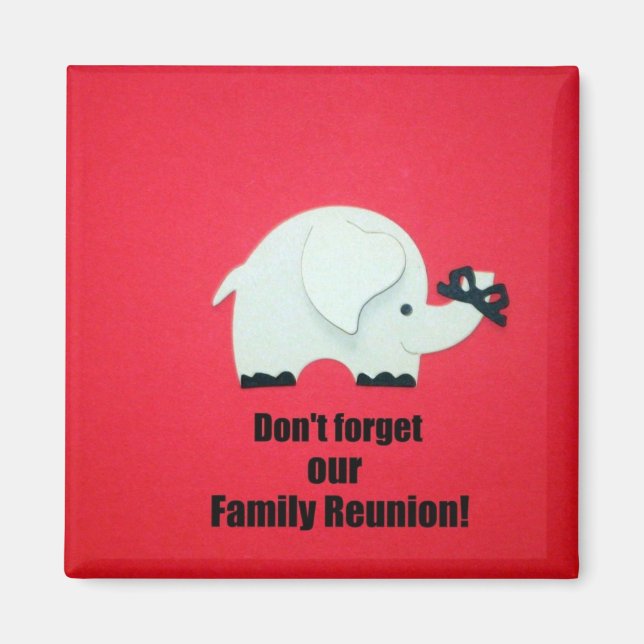 Don't forget our Family Reunion! Magnet (Front)