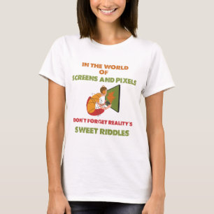 don't forget reality's sweet riddles T-Shirt