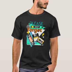 Dont Forget Retro Vintage Cassette Vhs Floppy Disc T-Shirt