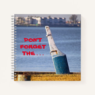 Don't Forget ... Spiral Notebook