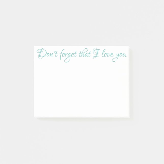 DON'T FORGET THAT I LOVE YOU Post-it Notes (Front)