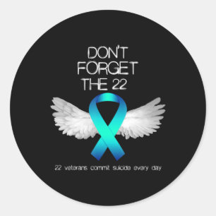 Don't Forget The 22 Veterans PTSD Suicide Awarenes Classic Round Sticker