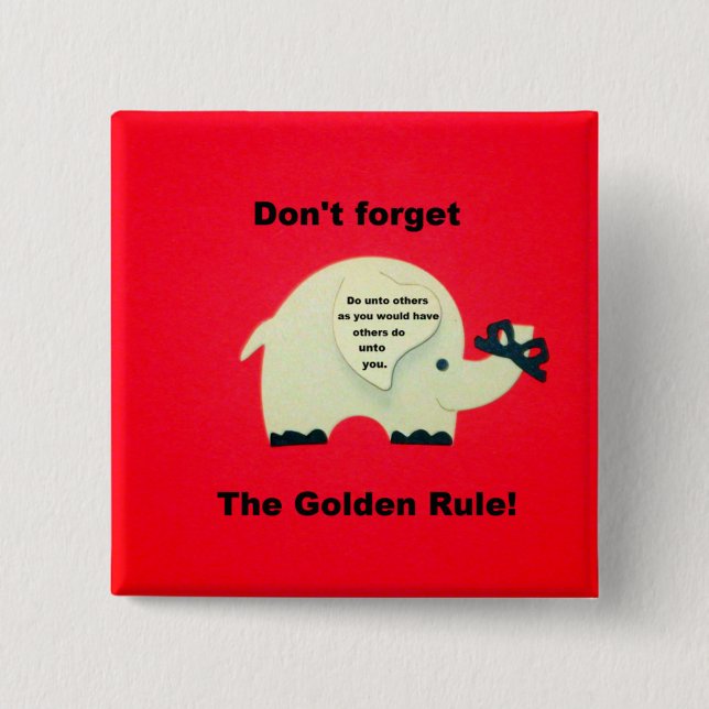 Don't forget the Golden Rule 2 Inch Square Button (Front)