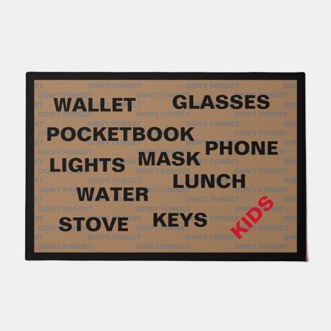 Don't Forget The Kids Doormat (Front)