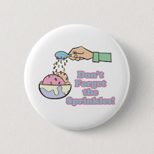 dont forget the sprinkles 2 inch round button