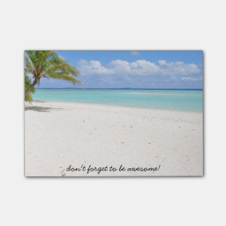 Don't Forget To Be Awesome! Beach Notes