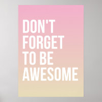 Don't Forget to be Awesome | Pink Ombre Poster
