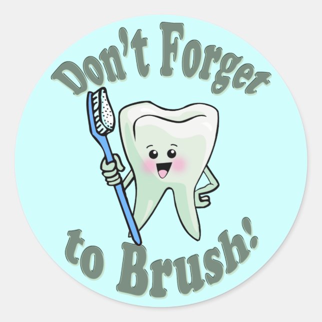 Don't Forget To Brush Classic Round Sticker (Front)