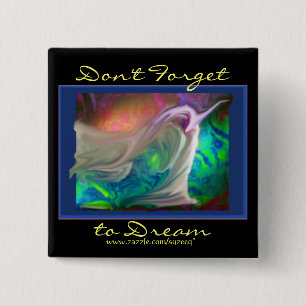 Don't Forget to Dream pin