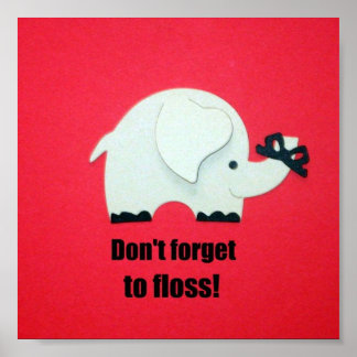 Don't forget to floss! poster