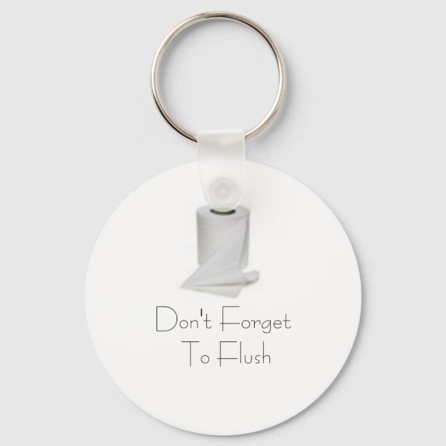 Don't Forget To Flush Keychain (Front)
