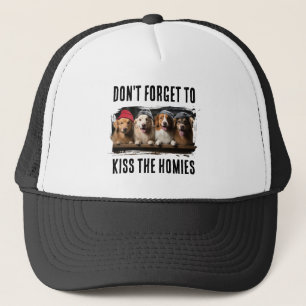 Don't Forget To Kiss The Homies Custom Pet Photo Trucker Hat