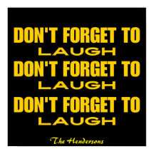 Don't forget to laugh Black and Yellow 