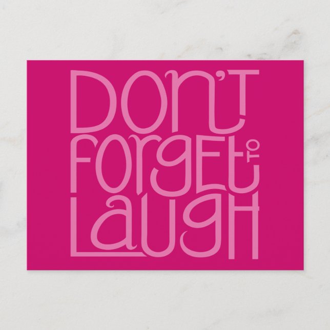 Don't Forget to Laugh pink Postcard (Front)