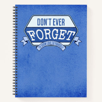 Don't Forget to Love Yourself Journalling Notebook