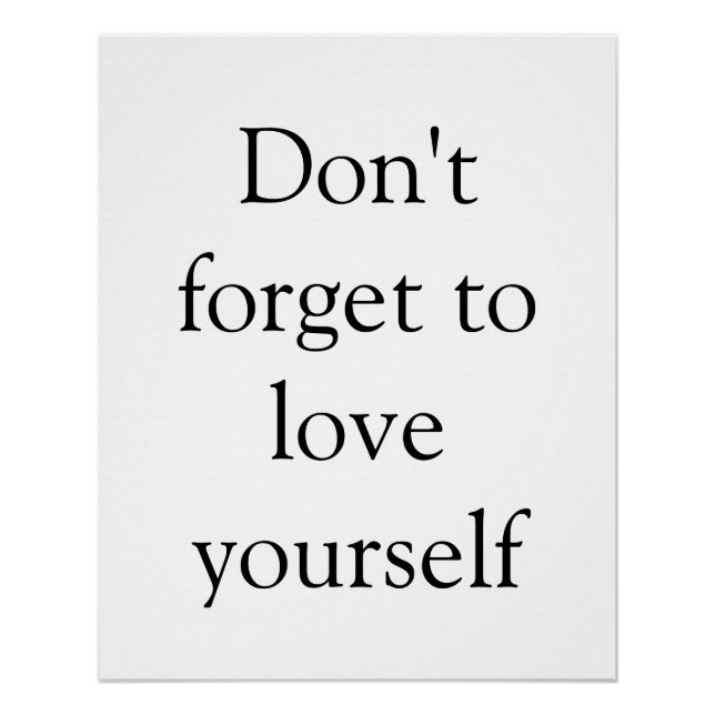Don't forget to love yourself motivational inspira poster (Front)