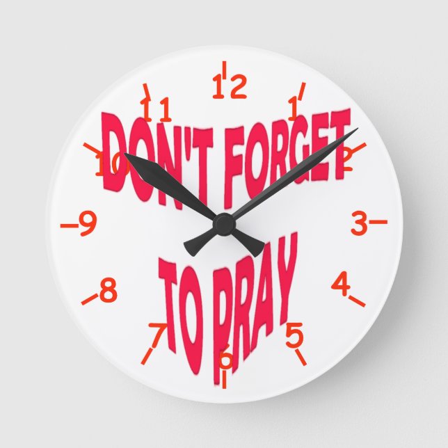 Don't Forget to Pray Clock (Front)