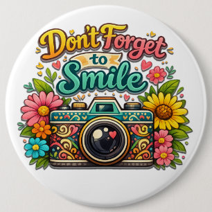Don't Forget To Smile 6 Inch Round Button