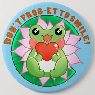 Don't forget to smile cute frog 6 inch round button