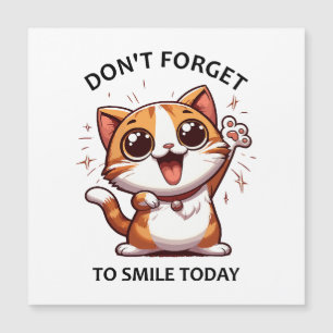Don't forget to smile today funny Happy Cat