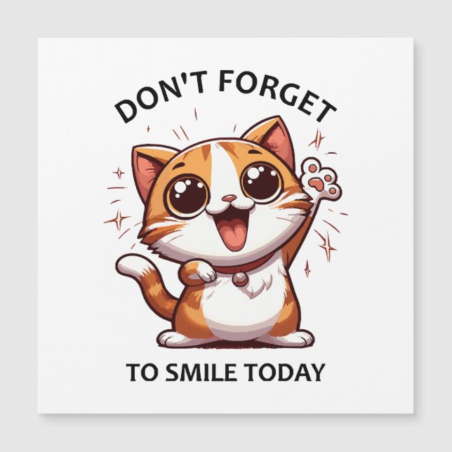 Don't forget to smile today funny Happy Cat (Front)