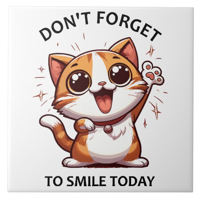 Don't forget to smile today funny Happy Cat Tile (Front)