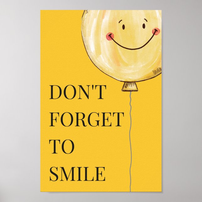 Don't Forget To Smile | Yellow Cute Smile Balloon Poster (Front)