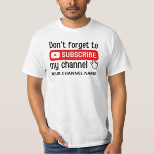 Don't Forget To Subscribe My Channel Personalized T-Shirt