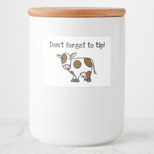 Don't Forget to Tip, Funny Cartoon Cow Tipping Food Label