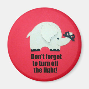 Don't forget to turn off the light! magnet