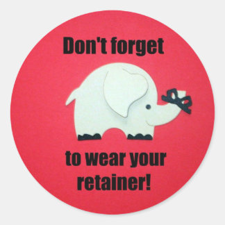 Don't forget to wear your retainer! classic round sticker
