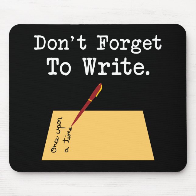 Don't Forget To Write Mouse Pad (Front)