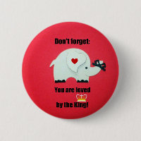 Don't forget: You are loved by the King!