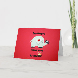 Don't forget: You are loved by the King! Holiday Card