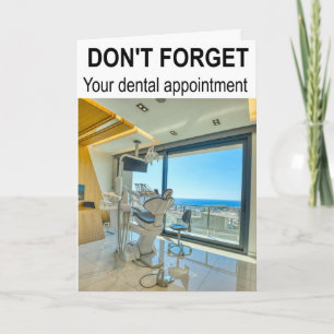 Don't forget your dental appointment. card
