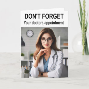 Don't forget your doctors appointment. card