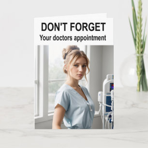 Don't forget your doctors appointment. card