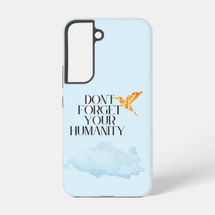 "Don't Forget Your Humanity – Elegant Gold Humming Samsung Galaxy Case