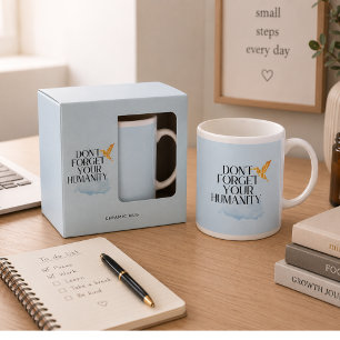 Don't Forget Your Humanity Mug - Elegant Gold Humm