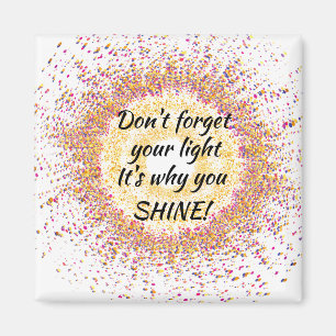 Don't Forget Your Light Colourful Confetti  Magnet